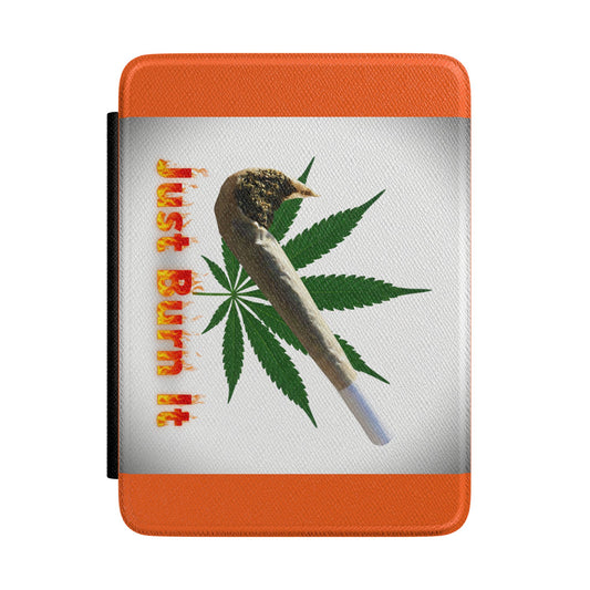 Kindle Case – "Just Burn It" Cannabis Leaf & Joint Design Protective Cover