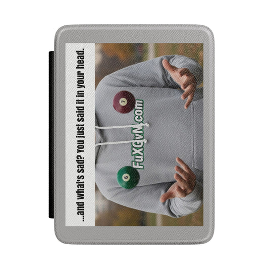 Kindle Case — Funny ‘…and what’s sad? You just said in your head.’ Novelty E-Reader Cover