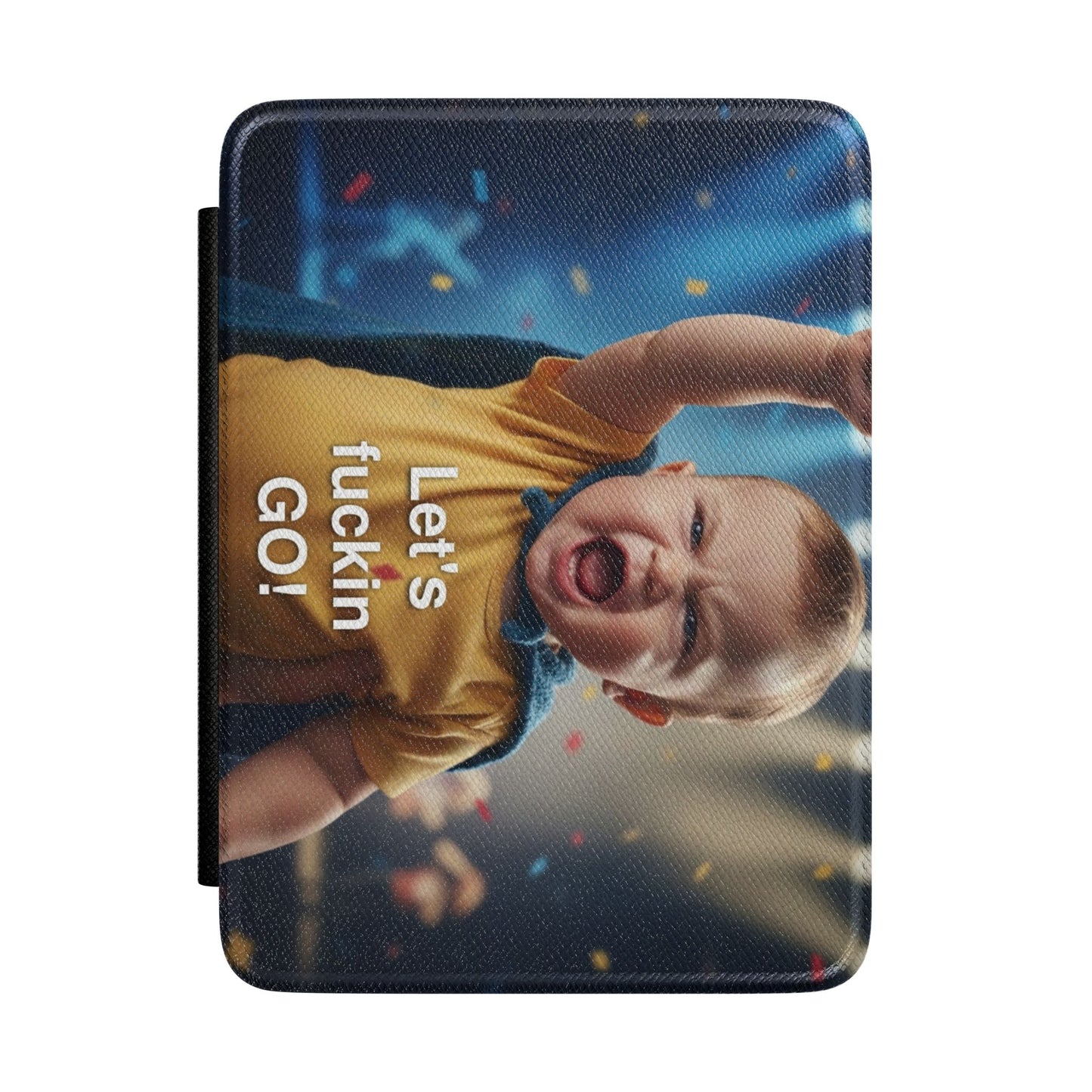 Let's Fuckin Go! Kindle Case — Motivational Baby Victory E-Reader Cover
