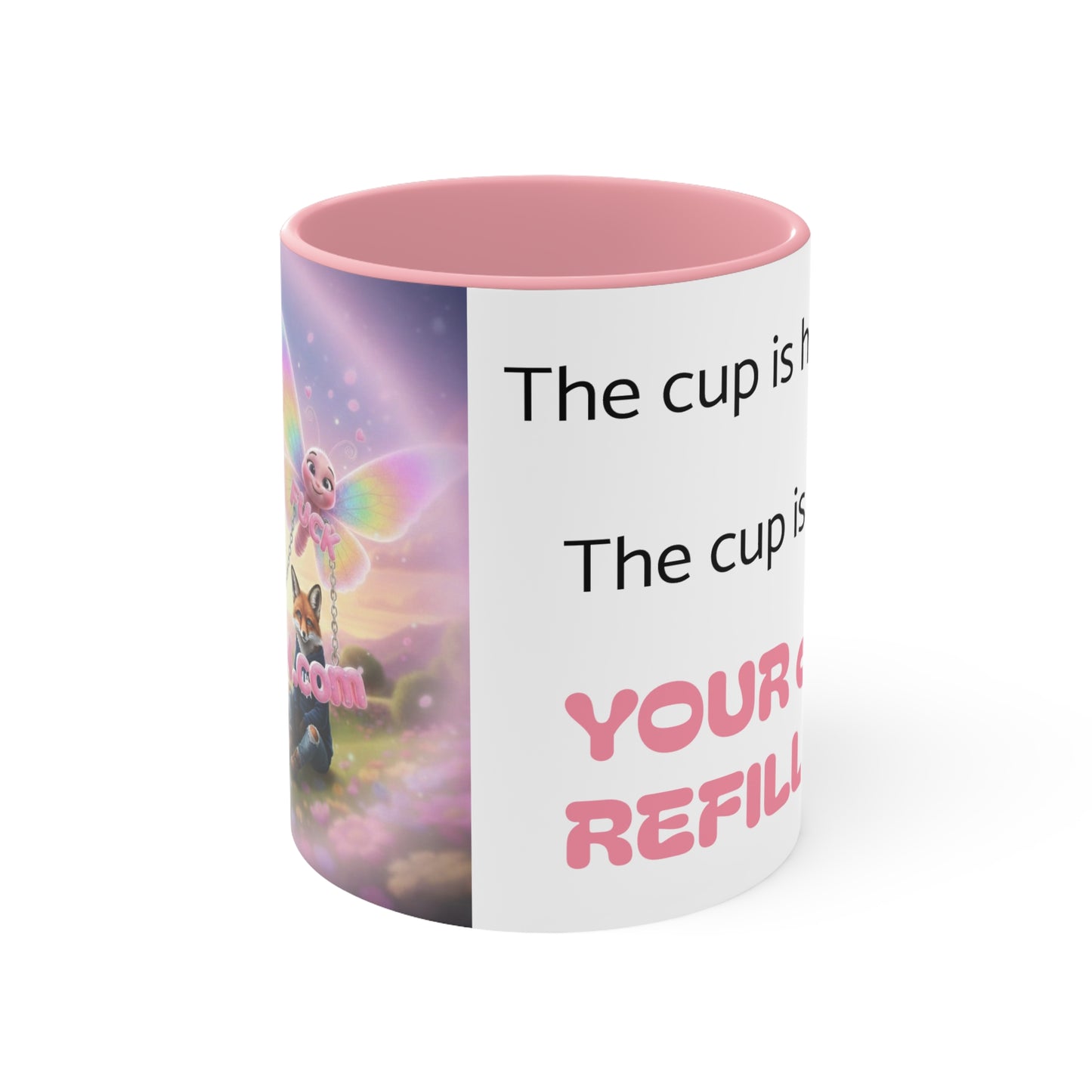 Cute Fairy Fux Accent Mug — "Your Cup Is Refillable" Funny Coffee Tea Gift