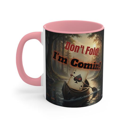 Don't Fold! I'm Comin' Poker Accent Mug — Funny Playing Card Ace on the River Coffee Cup